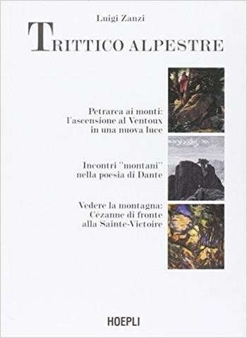 Trittico alpestre - Luigi Zanzi - Libro Hoepli 2015 | Libraccio.it