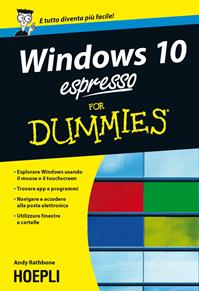 Windows 10 espresso For Dummies - Andy Rathbone - Libro Hoepli 2015, For Dummies | Libraccio.it