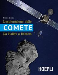 L' esplorazione delle comete. Da Halley a Rosetta - Cesare Guaita - Libro Hoepli 2015 | Libraccio.it