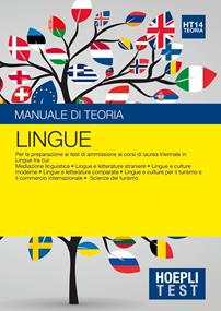 Hoepli Test. Lingue. Manuale di teoria. Per la preparazione ai test di ammissione ai corsi di laurea triennale in lingue...  - Libro Hoepli 2016, Hoepli Test | Libraccio.it