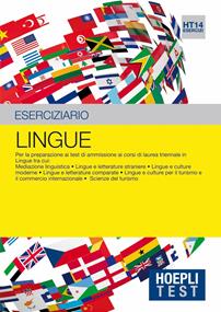 Hoepli Test. Lingue. Eserciziario. Per la preparazione ai test di ammissione ai corsi di laurea triennale in lingue...  - Libro Hoepli 2016, Hoepli Test | Libraccio.it