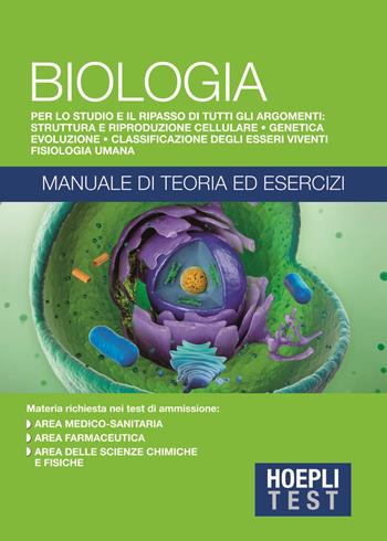 Hoepli Test. Biologia. Manuale di teoria ed esercizi  - Libro Hoepli 2016, Hoepli Test | Libraccio.it