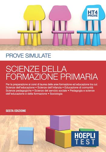 Hoepli test. Prove simulate. Scienze della formazione primaria. Vol. 4  - Libro Hoepli 2016, Hoepli Test | Libraccio.it