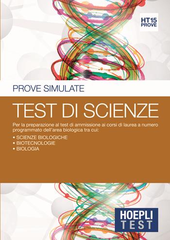 Hoepli Test. Prove simulate. Test di scienze. Vol. 15  - Libro Hoepli 2016, Hoepli Test | Libraccio.it