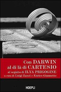 Con Darwin al di là di Cartesio al seguito di Ilya Prigogine  - Libro Hoepli 2015, Saggistica | Libraccio.it