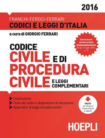 Codice civile e di procedura civile  - Libro Hoepli 2016, Codici e leggi d'Italia | Libraccio.it