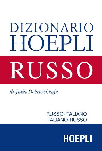 Dizionario di russo. Russo-italiano, italiano-russo. Ediz. compatta - Julia Dobrovolskaja - Libro Hoepli 2016, Dizionari bilingue | Libraccio.it