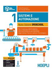 Sistemi e automazione. Ediz. openschool. industriali ad indirizzo meccanica, meccatronica ed energia. Con e-book. Con espansione online. Vol. 1