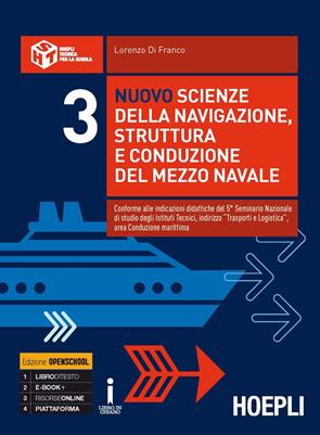 Nuovo scienze della navigazione, struttura e conduzione del mezzo navale. nautici. Con e-book. Con espansione online. Vol. 3 - Lorenzo Di Franco - Libro Hoepli 2016 | Libraccio.it