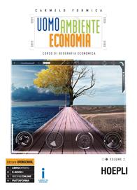 Uomo ambiente economia. Corso di geografia economica. Per le Scuole superiori. Vol. 2 - Carlo Formica - Libro Hoepli 2016 | Libraccio.it