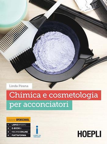Chimica e cosmetologia per acconciatori. Per gli Ist. professionali. Con e-book. Con espansione online - Linda Pirana - Libro Hoepli 2016 | Libraccio.it