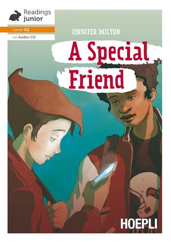 A Special friend. Con CD-Audio - Jennifer Milton - Libro Hoepli 2016, Letture in lingua | Libraccio.it