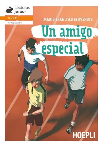 Un amigo especial. Con CD-Audio - Mario Francisco Benvenuto - Libro Hoepli 2016, Letture in lingua | Libraccio.it