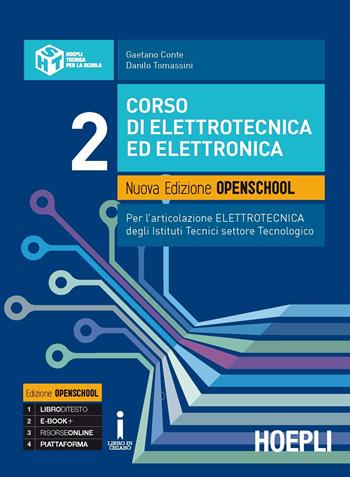 Corso di elettrotecnica ed elettronica. Ediz. openschool. industriali. Con e-book. Con espansione online. Vol. 2 - Gaetano Conte, Danilo Tomassini - Libro Hoepli 2016 | Libraccio.it