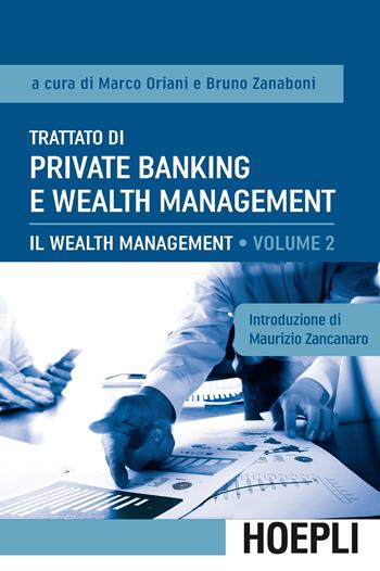 Trattato di private banking e wealth management. Vol. 2: Il wealth management  - Libro Hoepli 2016, Finanza | Libraccio.it