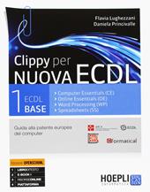Clippy per nuova ECDL. Vol. 1-2: ECDL base. Con e-book. Con espansione online