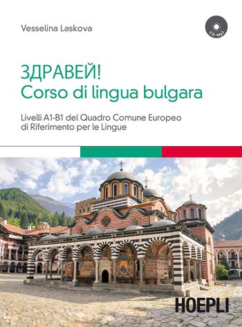 Corso di lingua bulgara. Livelli A1-B1. Con CD Audio formato MP3 - Vesselina Laskova - Libro Hoepli 2016, Corsi di lingua | Libraccio.it