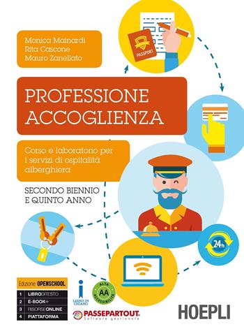 Professione accoglienza. Laboratorio di servizi di accoglienza turistica. Per il triennio degli Ist. tecnici e professionali. Con e-book. Con espansione online. Vol. 2 - Monica Mainardi, Rita Cascone, Mauro Zanellato - Libro Hoepli 2017 | Libraccio.it