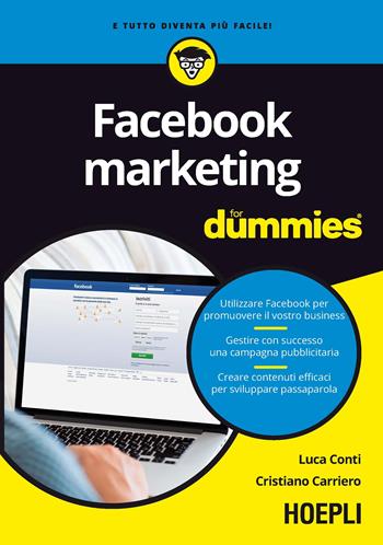Facebook marketing For Dummies - Luca Conti, Cristiano Carriero - Libro Hoepli 2016, For Dummies | Libraccio.it