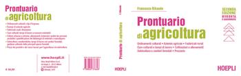 Prontuario di agricoltura. Ordinamenti colturali. Aziende agricole. Fabbricati rurali. Cure colturali e tempi di lavoro. Coltivazioni e allevamenti. Selvicoltura e cantieri forestali. Prezzario - Francesco Ribaudo - Libro Hoepli 2017, Agricoltura | Libraccio.it