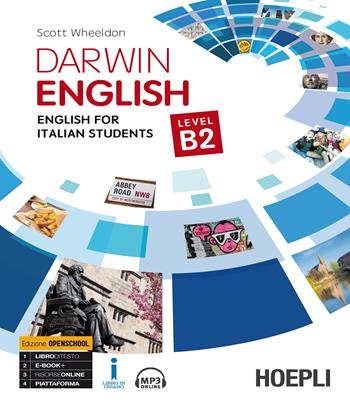 Darwin english. English for italian students. Level B2 - Scott Wheeldon - Libro Hoepli 2017, Corsi di lingua | Libraccio.it