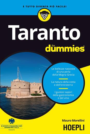 Taranto for dummies - Mauro Morellini - Libro Hoepli 2017, For Dummies | Libraccio.it