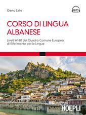 Corso di lingua albanese. Livelli A1-B1 del quadro comune europeo di riferimento per le lingue. Con Contenuto digitale per download e accesso on line