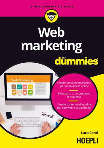 Web marketing for dummies - Luca Conti - Libro Hoepli 2016, For Dummies | Libraccio.it