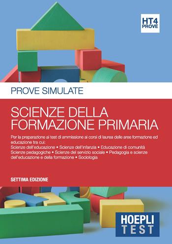 Hoepli test. Prove simulate. Scienze della formazione primaria. Vol. 4  - Libro Hoepli 2017, Hoepli Test | Libraccio.it