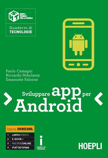 Sviluppare App per Android - Paolo Camagni, Riccardo Nikolassy, Emanuele Falzone - Libro Hoepli 2017 | Libraccio.it