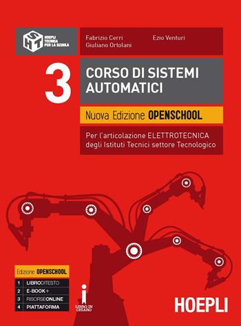 Corso di sistemi automatici. Ediz. openschool. industriali. Con e-book. Con espansione online. Vol. 3 - Fabrizio Cerri, Giuliano Ortolani, Ezio Venturi - Libro Hoepli 2017 | Libraccio.it