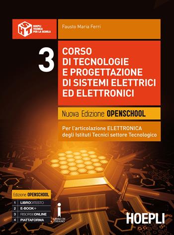 Corso di tecnologie e progettazione di sistemi elettrici ed elettronici. Per gli Ist. tecnici industriale. Vol. 3 - Fausto Maria Ferri - Libro Hoepli 2017 | Libraccio.it