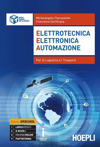 EEA. Elettrotecnica, elettronica, automazione. Per la logistica e i trasporti. Con e-book. Con espansione online - Michelangelo Flaccavento, Francesca Dell'Acqua - Libro Hoepli 2017 | Libraccio.it