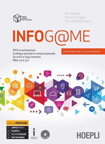 Infog@me. Per il primo biennio delle Scuole superiori. Con e-book. Con espansione online - Rita Boselli, Paolo Camagni, Riccardo Nikolassy - Libro Hoepli 2017 | Libraccio.it