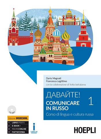 Comunicare in russo. Con CD. Vol. 1 - Dario Magnati, Francesca Legittimo, Sofia Iashaiaeva - Libro Hoepli 2017, Corsi di lingua | Libraccio.it