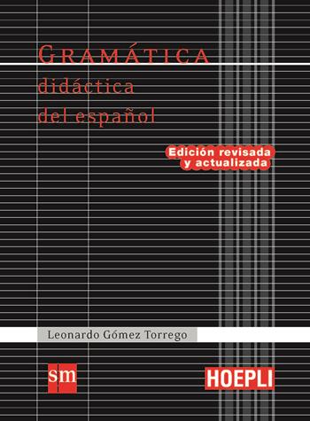 Gramatica didactica del español - Leonardo Gómez Torrego - Libro Hoepli 2017, Grammatiche | Libraccio.it