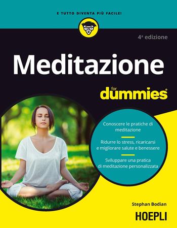 Meditazione For Dummies - Stephan Bodian - Libro Hoepli 2017, For Dummies | Libraccio.it