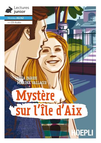 Mystere sur l'Ile d'Aix. Con CD-Audio - Lidia Parodi, Marina Vallacco - Libro Hoepli 2017, Letture in lingua | Libraccio.it