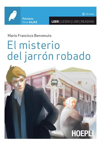 El misterio del jarron robado. Con CD-Audio - Mario Francisco Benvenuto - Libro Hoepli 2017, Letture in lingua | Libraccio.it