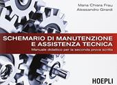 Schemario di manutenzione e assistenza tecnica. Manuale didattico per la seconda prova scritta.