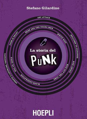 La storia del punk - Stefano Gilardino - Libro Hoepli 2017, La storia del rock | Libraccio.it