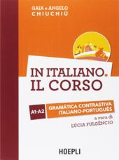 In italiano. Il corso. Gramàtica contrastiva italiano-portugues. Livelli A1-A2