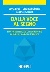Dalla voce al segno. I sottotitoli italiani di film d'autore in inglese, spagnolo e tedesco
