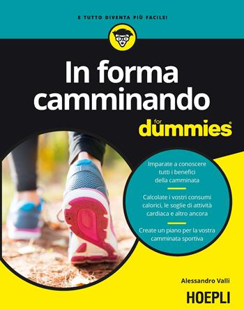 In forma camminando for dummies - Alessandro Valli - Libro Hoepli 2017, For Dummies | Libraccio.it