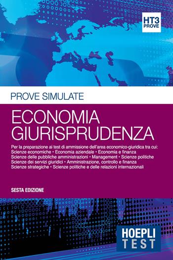 Economia giurisprudenza. Prove simulate. Per la preparazione ai test di ammissione dell'area economico-giuridica. Vol. 3  - Libro Hoepli 2017, Hoepli Test | Libraccio.it