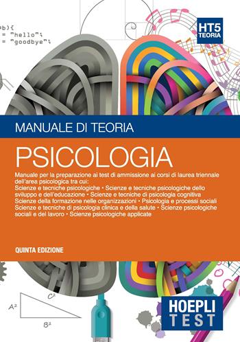 Hoepli test. Psicologia. Manuale di teoria. Per i test di ammissione all'università  - Libro Hoepli 2018 | Libraccio.it