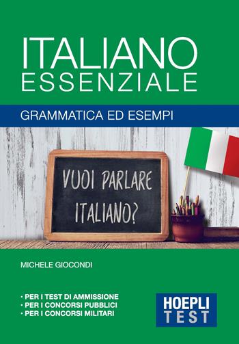 Italiano essenziale. Grammatica ed esempi  - Libro Hoepli 2018, Hoepli test. Monotematici | Libraccio.it