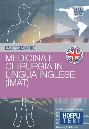 Hoepli test. Esercizi di medicina e chirurgia in lingua inglese (IMAT)  - Libro Hoepli 2018, Hoepli Test | Libraccio.it
