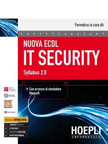 Nuova ECDL IT security. Syllabus 2.0  - Libro Hoepli 2017, Certificazioni | Libraccio.it