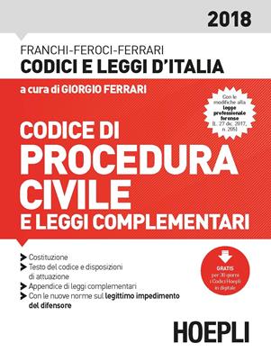 Codice di procedura civile e leggi complementari 2018 - Luigi Franchi, Virgilio Feroci, Santo Ferrari - Libro Hoepli 2018, Codici e leggi d'Italia | Libraccio.it